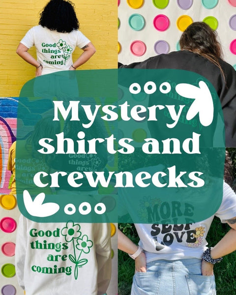 Mystery Shirts and Crewnecks